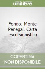 Fondo. Monte Penegal. Carta escursionistica libro