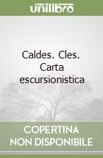 Caldes. Cles. Carta escursionistica libro