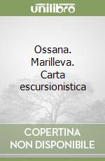 Ossana. Marilleva. Carta escursionistica libro