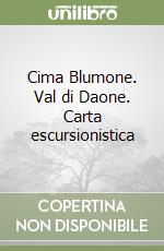 Cima Blumone. Val di Daone. Carta escursionistica libro