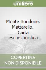 Monte Bondone. Mattarello. Carta escursionistica libro