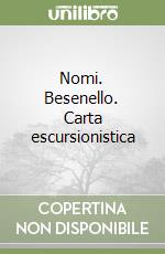 Nomi. Besenello. Carta escursionistica libro