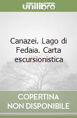 Canazei. Lago di Fedaia. Carta escursionistica libro