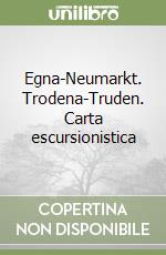 Egna-Neumarkt. Trodena-Truden. Carta escursionistica libro