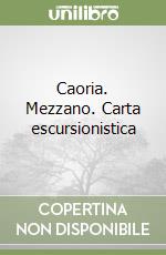 Caoria. Mezzano. Carta escursionistica libro