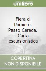 Fiera di Primiero. Passo Cereda. Carta escursionistica libro