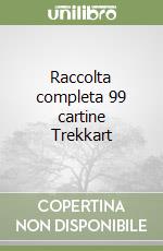 Raccolta completa 99 cartine Trekkart libro