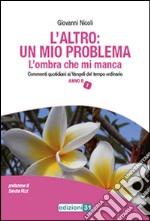 L'altro: un mio problema. L'ombra che mi manca libro