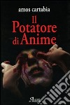 Il potatore di anime libro