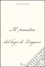 Il mostro del lago di Lugano libro