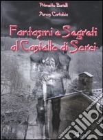 Fantasmi e segreti al castello di Sorci