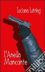 L'Anello mancante libro