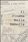 Il cinema nella memoria libro di Galli Tania
