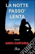 La notte passò lenta libro