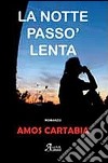 La notte passò lenta libro