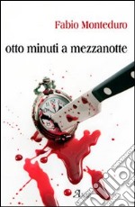 8 minuti a mezzanotte libro