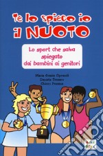 Te lo spiego io il nuoto libro