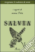 Salvia. I segreti di nonna Perla libro