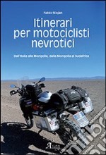 Itinerari per motociclisti nevrotici