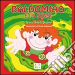 Baldomiao e i 5 sensi. Ediz. multilingue libro