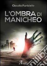 L'ombra di Manicheo libro