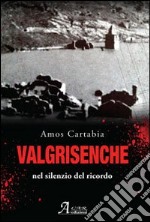 Valgrisenche. Nel silenzio del ricordo libro