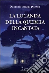 La locanda della quercia incantata libro