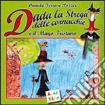 Dada la strega delle cornacchie e il mago Tristano libro