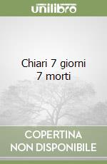 Chiari 7 giorni 7 morti libro