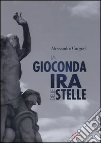 La gioconda ira delle stelle libro