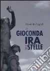 La gioconda ira delle stelle libro