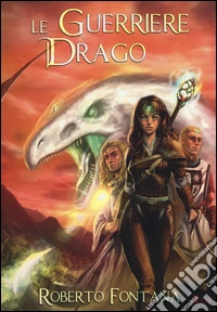 Le guerriere drago