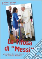 La tifosa di «Messi» libro