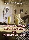 L'ultimo custode delle leggende del castello di Sorci libro