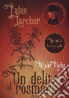 Un delitto al rosmarino. Wylo Helig. Vol. 1 libro di Larcher Fabio