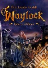 Waylock. I principi di Shirien libro