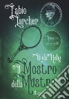 Il mostro della mostra. Wylo Helig. Vol. 2 libro di Larcher Fabio