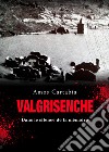 Valgrisenche. Dans le silence de la mémoire libro