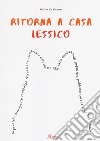 Ritorna a casa lessico libro di Di Gemma Walter