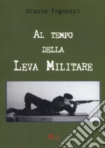 Al tempo della leva militare libro