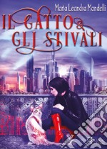 Il gatto & gli stivali libro