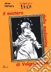 Il mistero della madonnina di Valgrisenche. La banda dei 4 libro