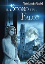 Il segno del falco libro