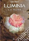 Luminia. La rosa libro