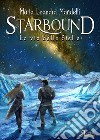 Starbound. La via delle stelle libro di Mandelli Marta Leandra