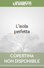 L'isola perfetta libro