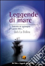 Leggende di mare libro