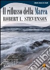 Il riflusso della marea libro di Stevenson Robert L.