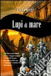 Lupi di mare libro