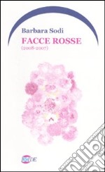 Facce rosse (2008-2007)